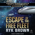Cover: Escape of the Free Fleet - Tantor Audio