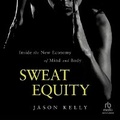 Cover: Sweat Equity - Ascent Audio