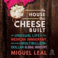 Enlarge image Cover: The House That Cheese Built - Ascent Audio