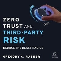 Enlarge image Cover: Zero Trust and Third-Party Risk - Ascent Audio
