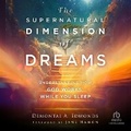 Cover: The Supernatural Dimension of Dreams - Christianaudio