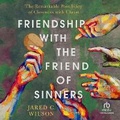 Cover: Friendship with the Friend of Sinners - Christianaudio