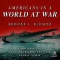 Cover: Americans in a World at War - HighBridge Audio
