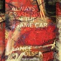 Cover: Always Crashing in the Same Car - Tantor Audio