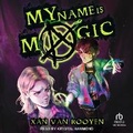Cover: My Name Is Magic - Tantor Audio