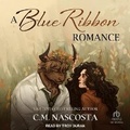 Cover: A Blue Ribbon Romance - Tantor Audio