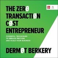 Cover: The Zero Transaction Cost Entrepreneur - McGraw Hill-Ascent Audio
