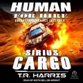 Cover: Human for Hire -- Sirius Cargo - Tantor Audio