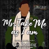 Enlarge image Cover: Mr. Take Me as I Am - Tantor Audio