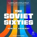 Cover: The Soviet Sixties - Tantor Audio