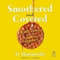Cover: Smothered and Covered - Tantor Audio