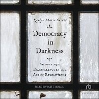 Enlarge image Cover: Democracy in Darkness - Tantor Audio