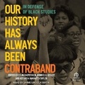 Cover: Our History Has Always Been Contraband - Tantor Audio