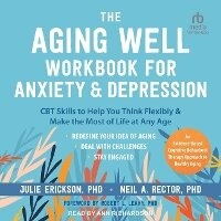 Enlarge image Cover: The Aging Well Workbook for Anxiety and Depression - Tantor Audio