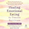 Cover: Healing Emotional Eating for Trauma Survivors - Tantor Audio
