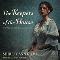 Cover: The Keepers of the House - Tantor Audio