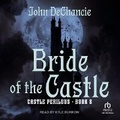 Cover: Bride of the Castle - Tantor Audio