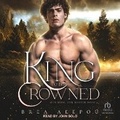 Cover: A King to Be Crowned - Tantor Audio
