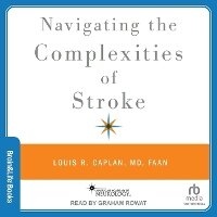 Enlarge image Cover: Navigating the Complexities of Stroke - Tantor Audio