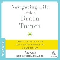 Enlarge image Cover: Navigating Life with a Brain Tumor - Tantor Audio