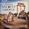 Cover: How to Survive in Ancient Greece - Tantor Audio