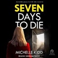 Cover: Seven Days to Die - Tantor Audio