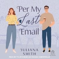 Enlarge image Cover: Per My Last Email - Tantor Audio