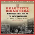 Cover: The Beautiful Cigar Girl - Tantor Audio