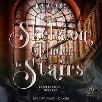Enlarge image Cover: The Skeleton Under the Stairs - Tantor Audio
