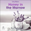 Cover: Honey in the Marrow - Tantor Audio