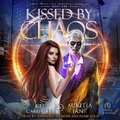 Cover: Kissed by Chaos - Tantor Audio