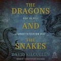 Cover: The Dragons and the Snakes - Tantor Audio