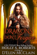 Cover: Dragons Don't Forgive (Fire Chronicles, #3) - Wicked Story Telling