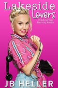 Cover: Lakeside Lovers (Shiloh Springs Raunchy Romps, #2) - JB Heller