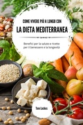 Bild: Come vivere pi&ugrave; a lungo con la dieta mediterranea - DN - Diet and Nutrition