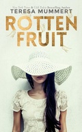 Cover: Rotten Fruit - Teresa Mummert