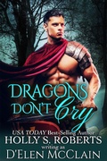 Cover: Dragons Don't Cry (Fire Chronicles, #1) - Wicked Story Telling