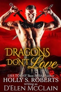 Cover: Dragons Don't Love (Fire Chronicles, #2) - Wicked Story Telling