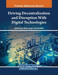 Enlarge image Cover: Driving Decentralization and Disruption With Digital Technologies - Engineering Science Reference