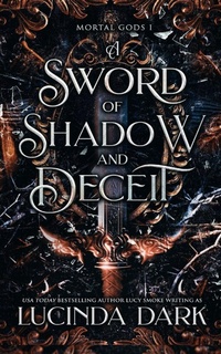 Enlarge image Cover: A Sword of Shadow and Deceit - Lucy Smoke LLC
