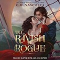 Cover: To Ravish a Rogue - Tantor Audio