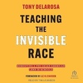 Cover: Teaching the Invisible Race - Tantor Audio