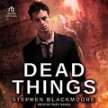 Cover: Dead Things - Tantor Audio