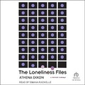 Cover: The Loneliness Files - Tantor Audio