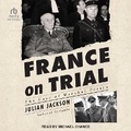 Cover: France on Trial - Tantor Audio