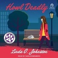 Cover: Howl Deadly - Tantor Audio