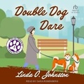 Cover: Double Dog Dare - Tantor Audio