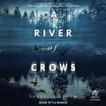 Cover: A River of Crows - Tantor Audio