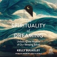 Enlarge image Cover: The Spirituality of Dreaming - Tantor Audio