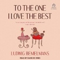 Cover: To the One I Love the Best - Tantor Audio